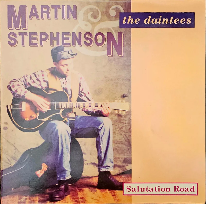 Martin Stephenson & The Daintees Salutation Road Lp
