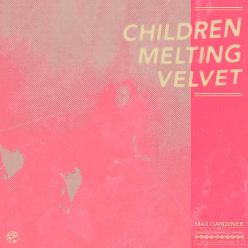 Max Gardener | Children Melting Velvet (New)