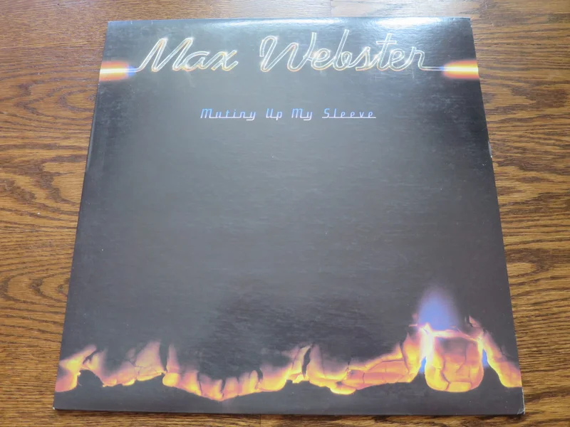 Max Webster - Mutiny Up My Sleeve
