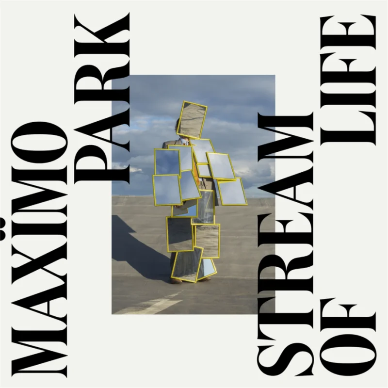 Maxmo Park - Stream Of Life