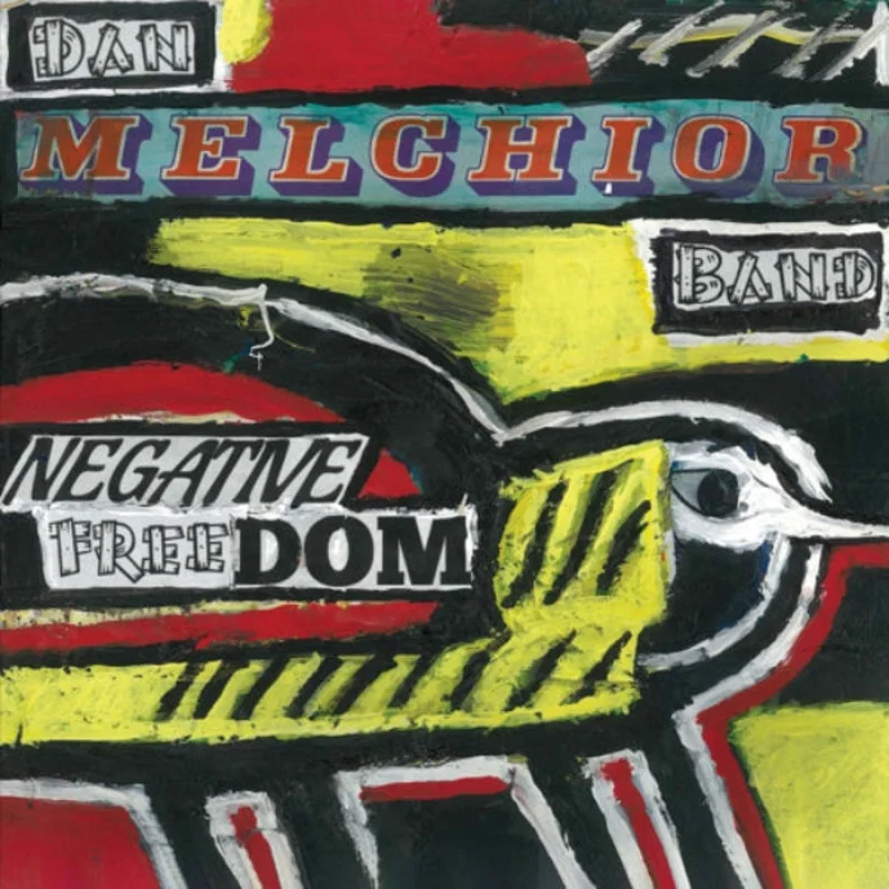 MELCHIOR, DAN BAND- Negative Freedom LP
