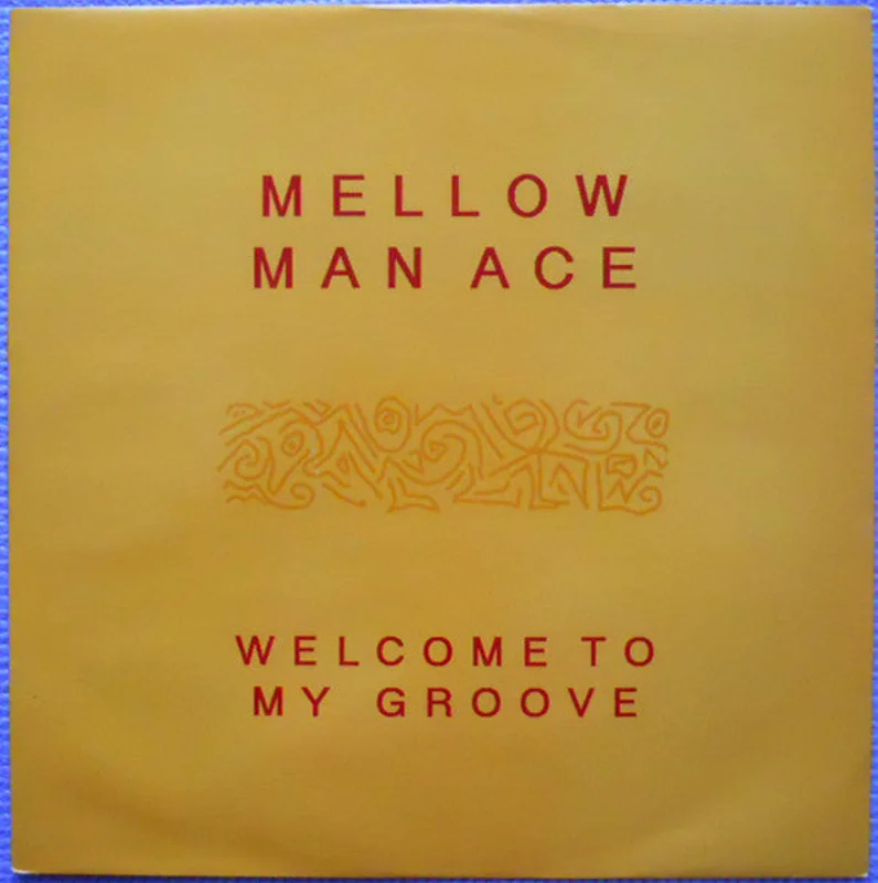 Mellow Man Ace-Welcome To My Groove 12" Single