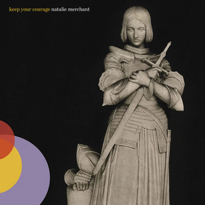 Merchant, Natalie - Keep Your Courage
