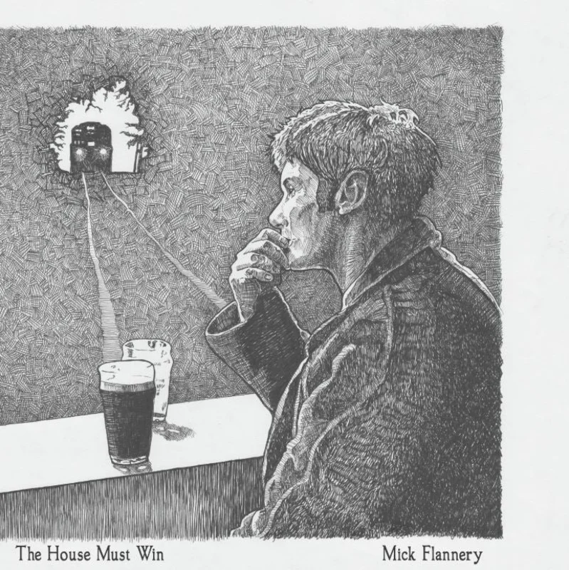 Mick Flannery - The House Must Win