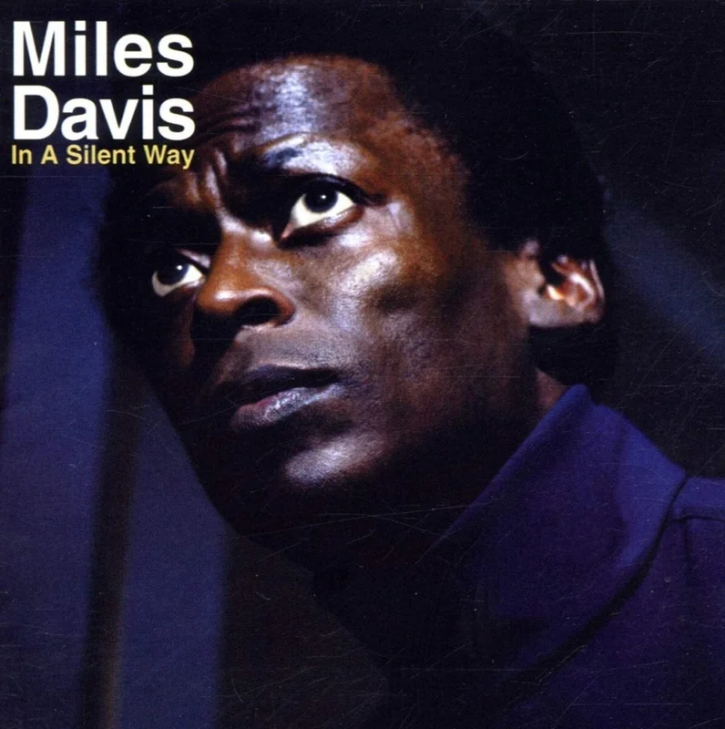 Miles Davis In A Silent Way