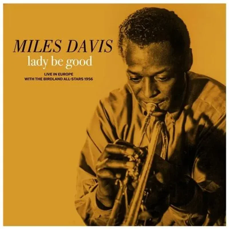 Miles Davis - Lady Be Good: Live in Europe with The Birdland All-Stars