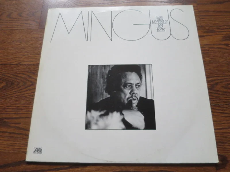 Mingus - Me, Myself An Eye