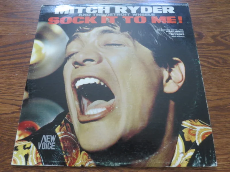 Mitch Ryder & The Detroit Wheels - Sock It To Me!