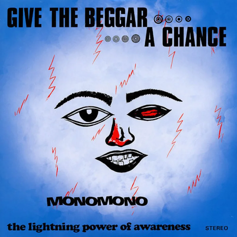 Monomono | Give The Beggar A Chance - The Lightning Power Of Awareness (New)