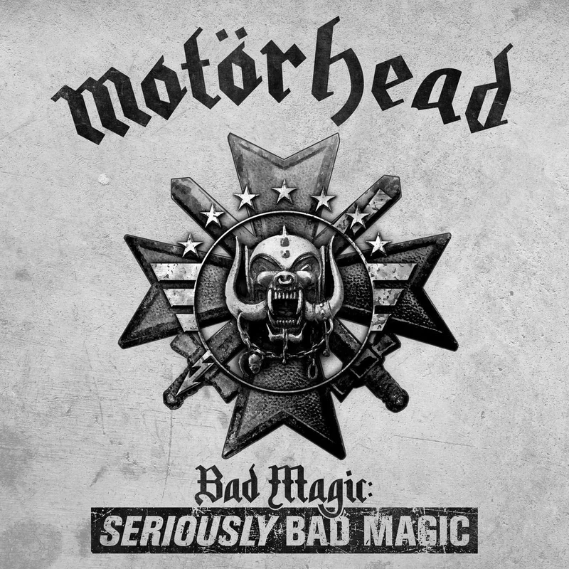 Motrhead - Bad Magic: SERIOUSLY BAD MAGIC