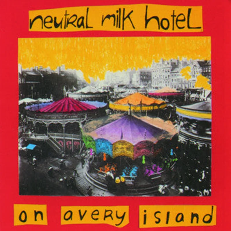 Neutral Milk Hotel | On Avery Island (New)
