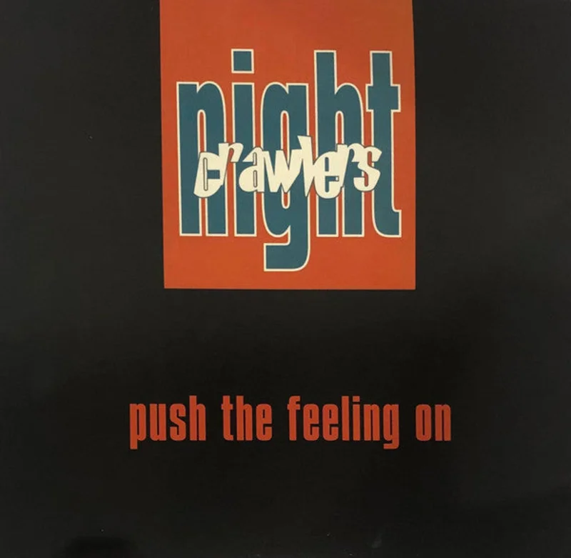 Night Crawlers - Push The Feeling On