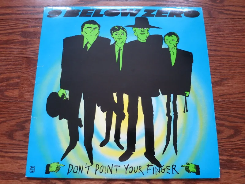 Nine Below Zero - Don't Point Your Finger
