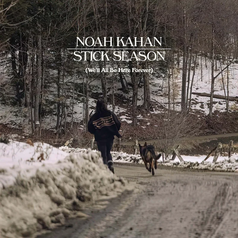 Noah Kahan - Stick Season (We'll All Be Here Forever)