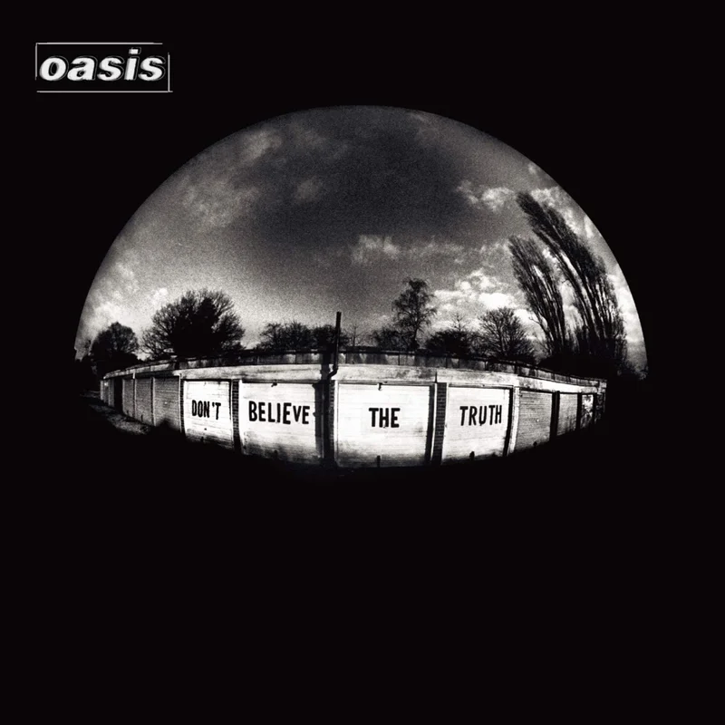 Oasis Don't Believe the Truth