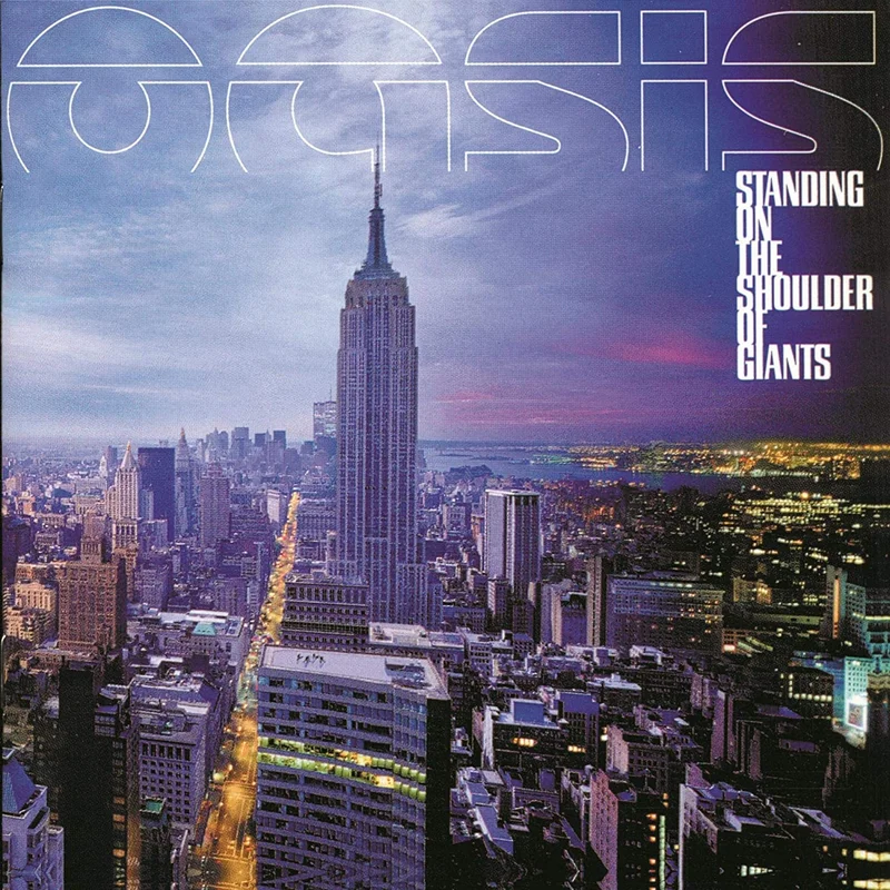 Oasis Standing on the Shoulder of Giants