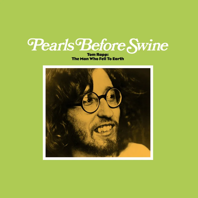 Pearls Before Swine / Tom Rapp - The Man Who Fell to Earth