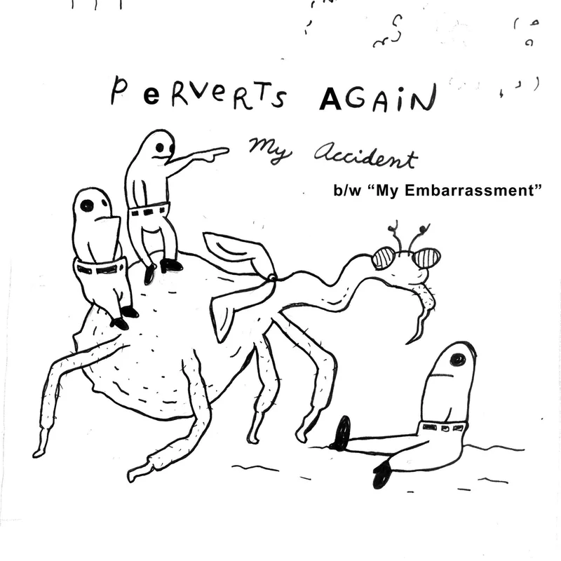 PERVERTS AGAIN- My Accident 7"