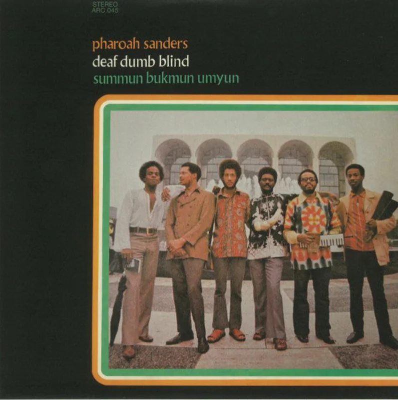 Pharoah Sanders | Summun Bukmun Umyun - Deaf Dumb Blind (New)