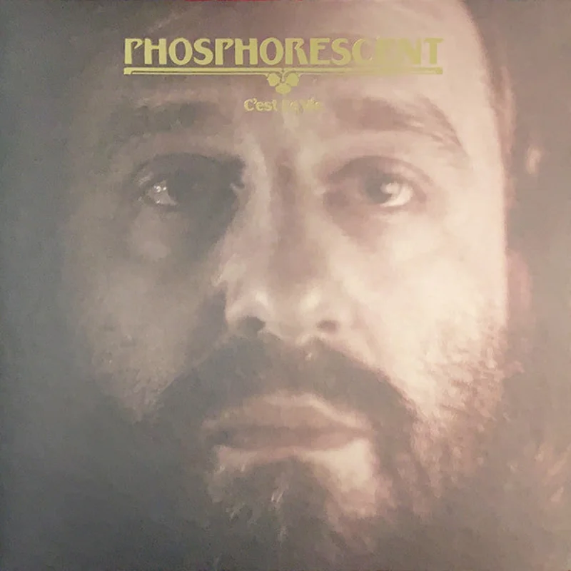 Phosphorescent | Cest La Vie (New)