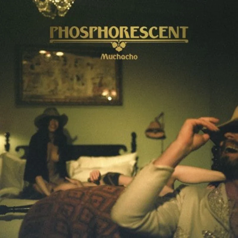Phosphorescent | Muchacho