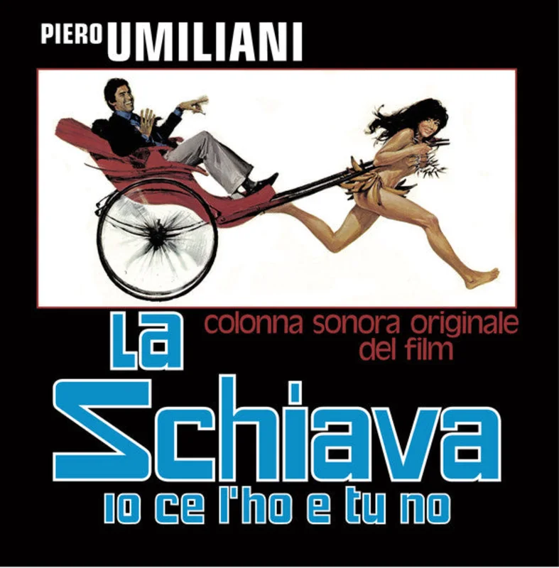 Piero Umiliani | La Schiava Io Ce L'Ho E Tu No (New)