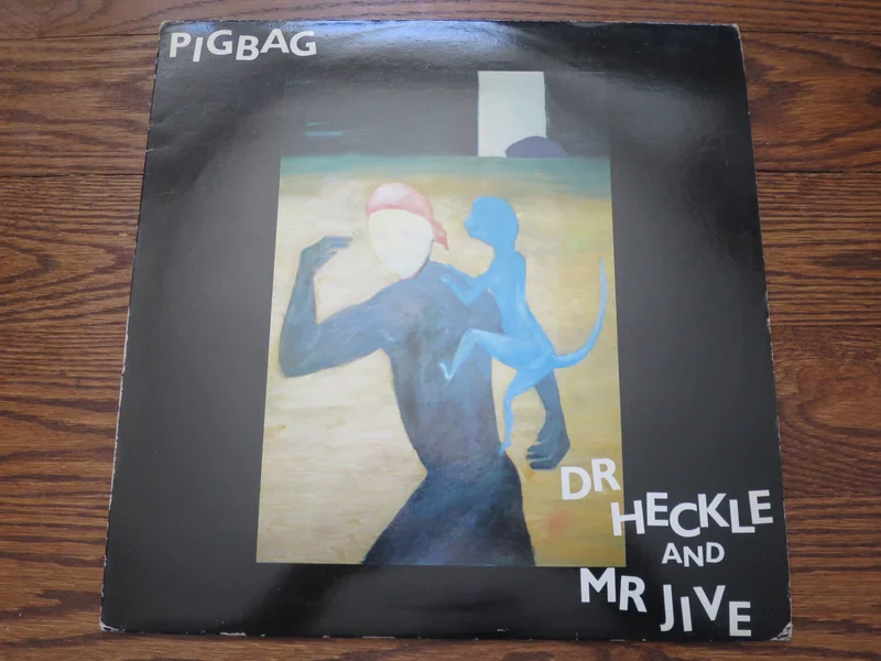 Pigbag - Dr Heckle and Mr Jive