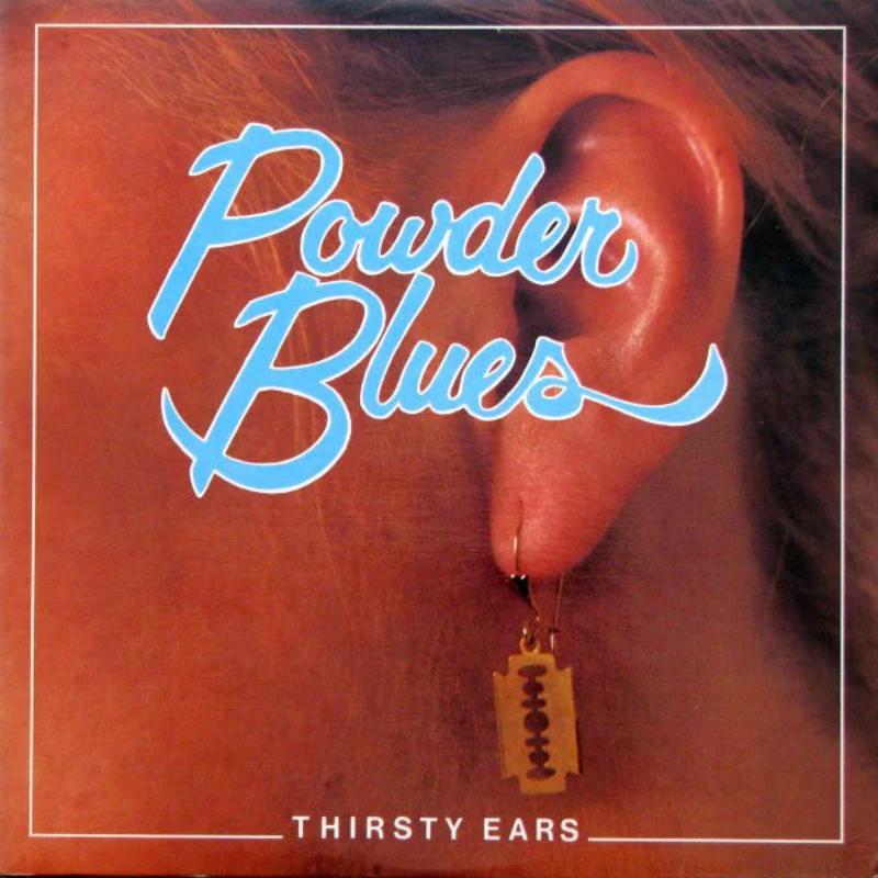 Powder Blues-Thirsty Ears LP