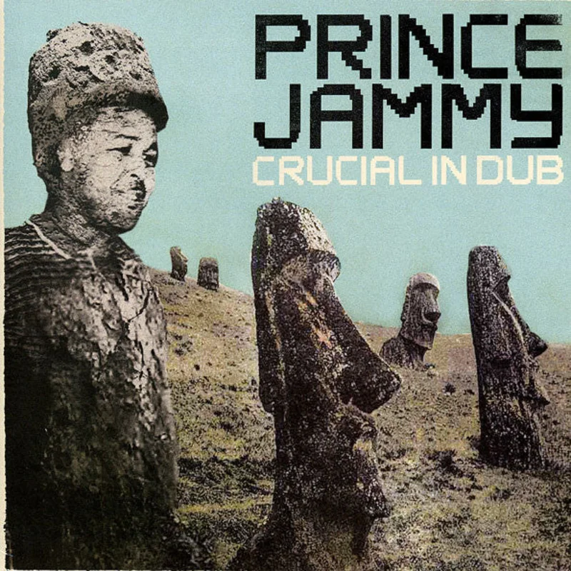 Prince Jammy | Crucial In Dub (New)