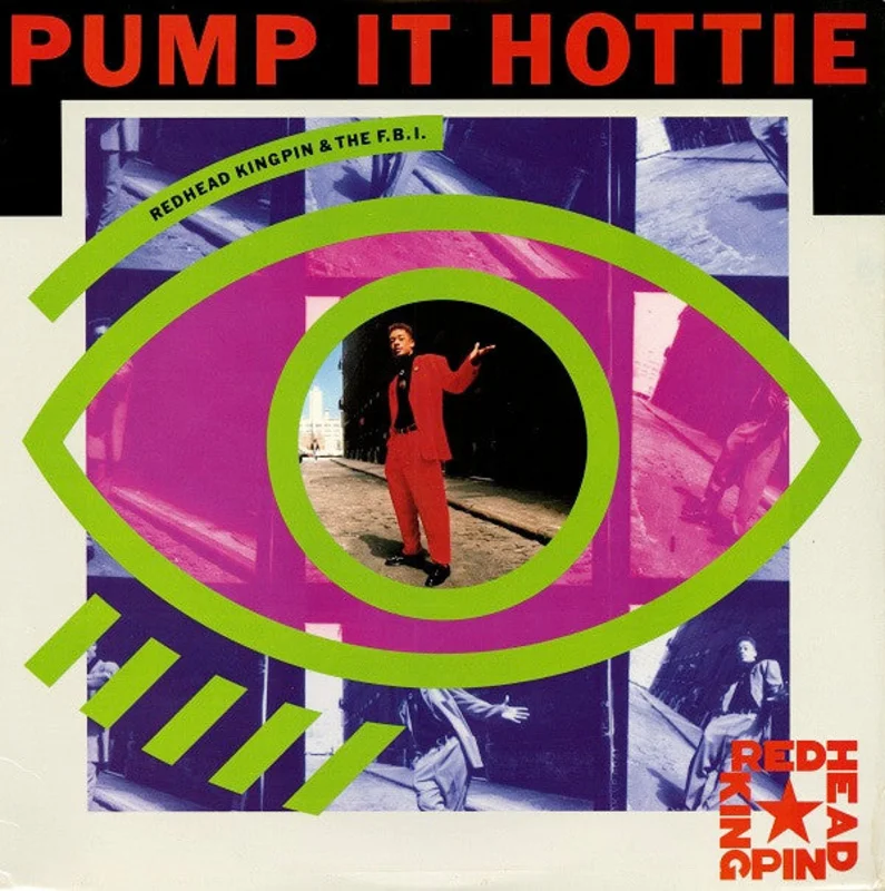 Redhead Kingpin And The FBI-Pump It Hottie 12" Single