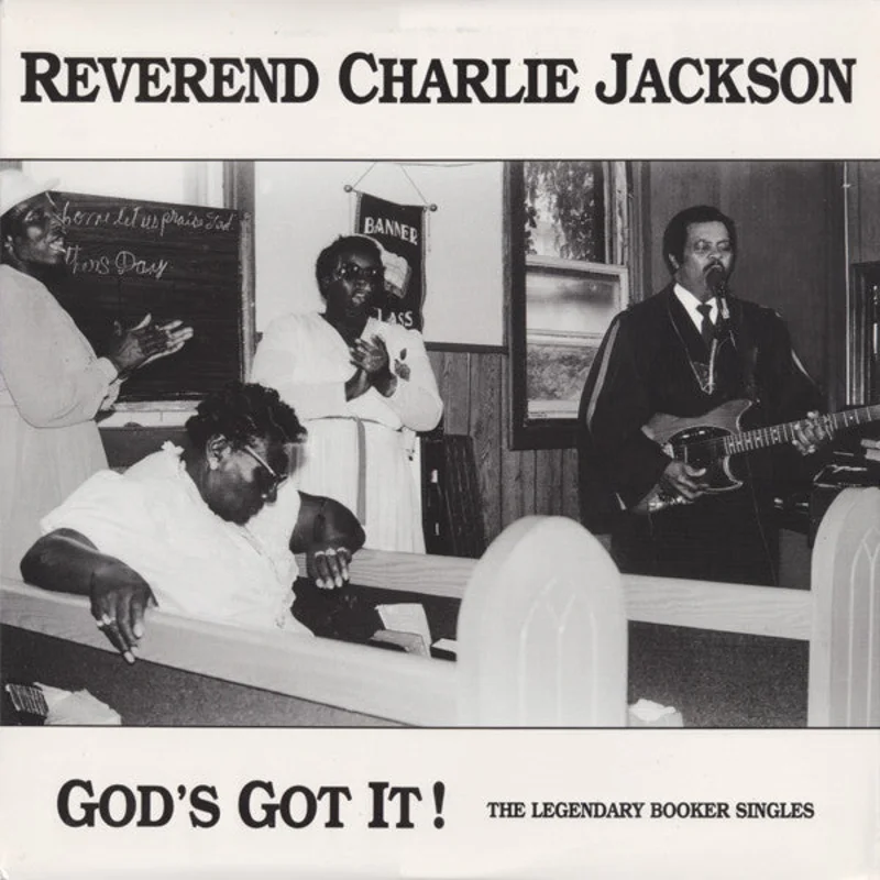 Reverend Charlie Jackson | God's Got It: The Legendary Booker And Jackson Singles