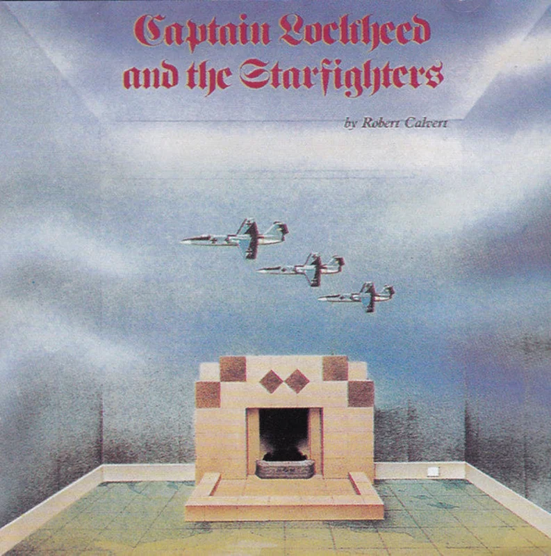 Robert Calvert-Captain Lockheed And The Starfighters CD
