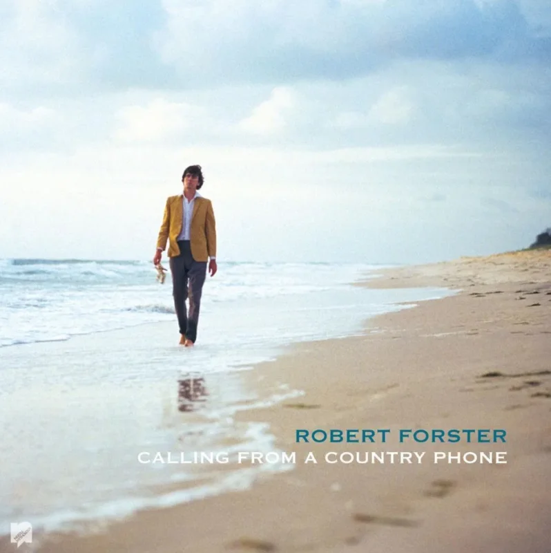Robert Forster - Calling From A Country Phone