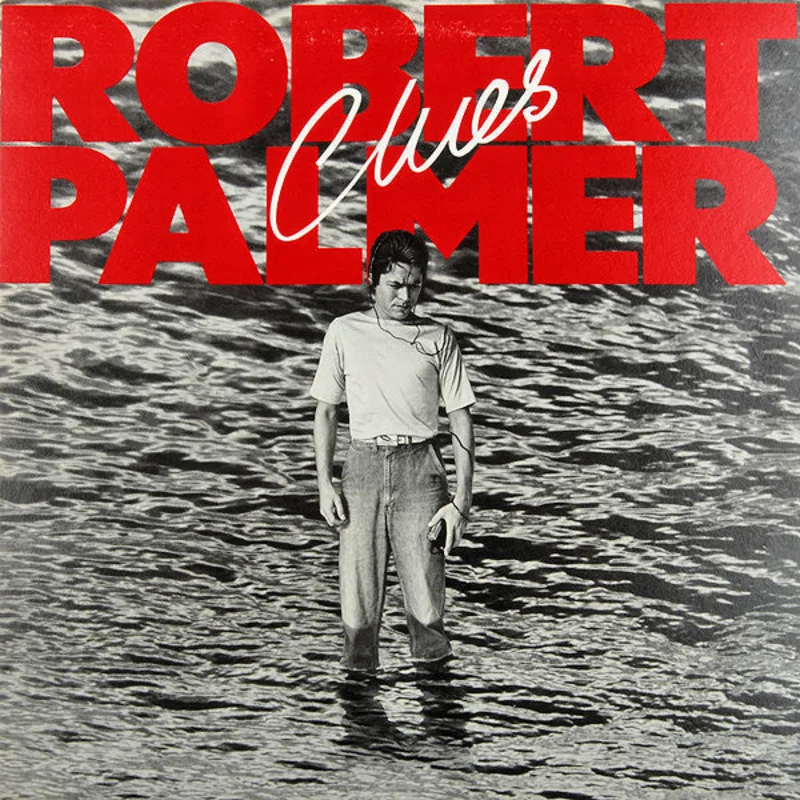 Robert Palmer-Clues LP