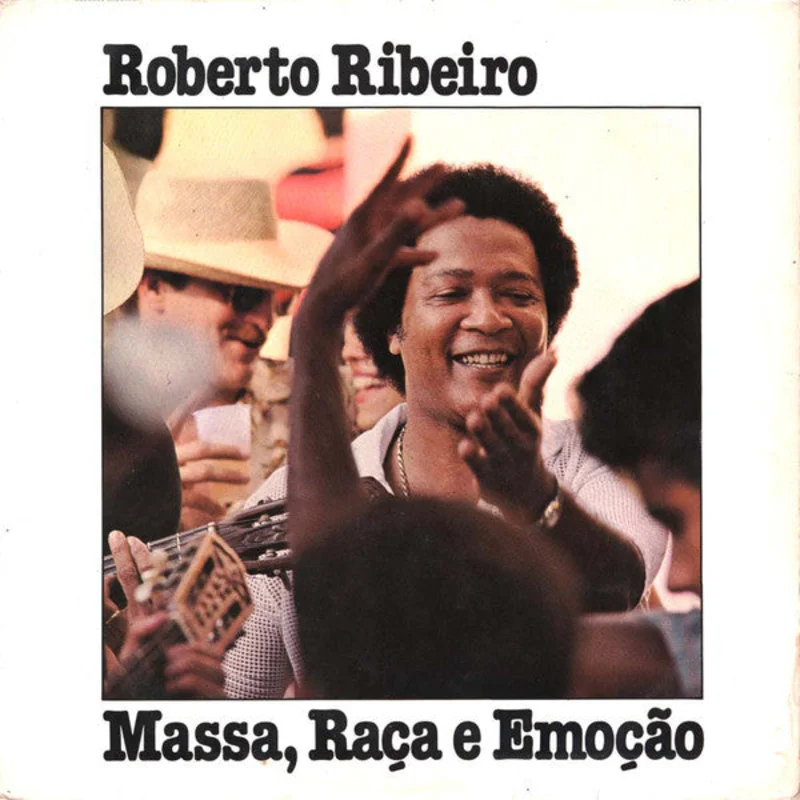 Roberto Ribeiro | Massa, Raa E Emoo