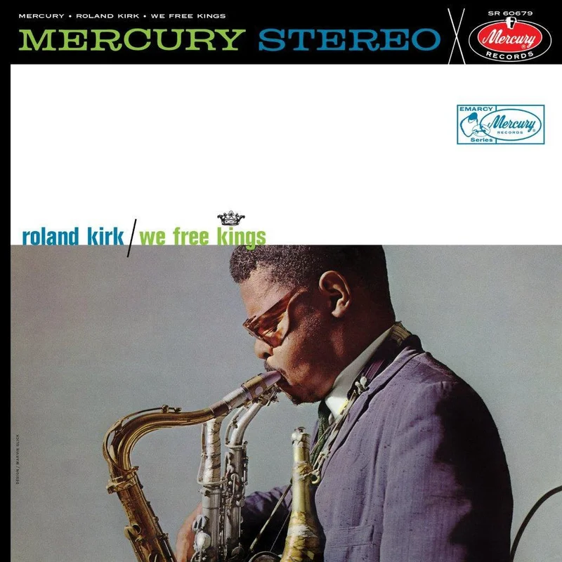 Roland Kirk - We Free Kings