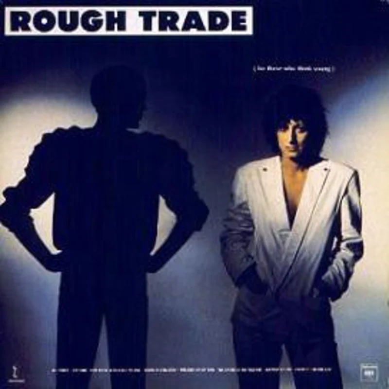 Rough Trade-For Those Who Think Young