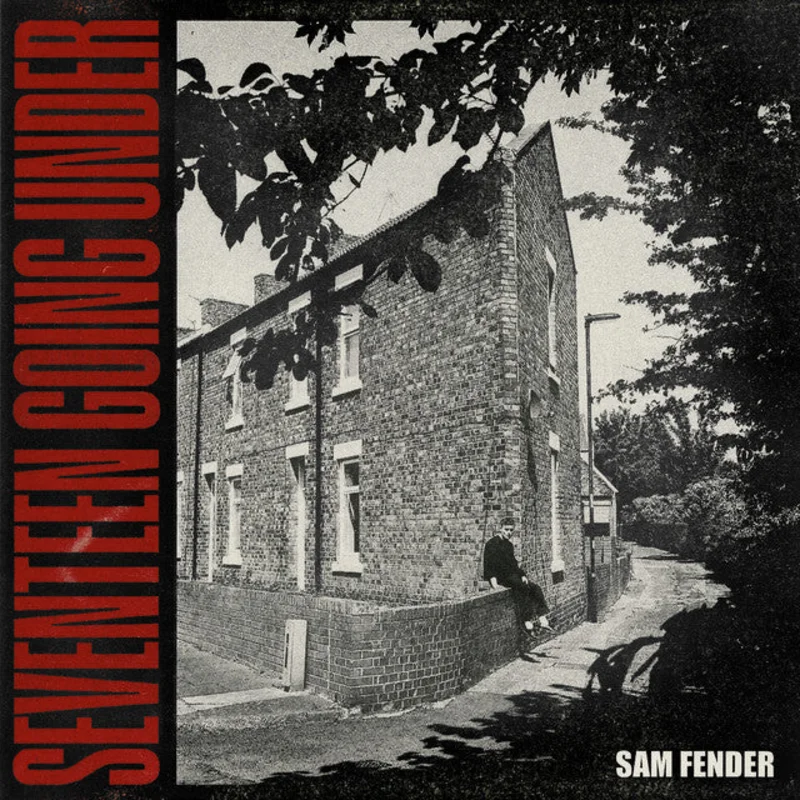 Sam Fender  Seventeen Going Under