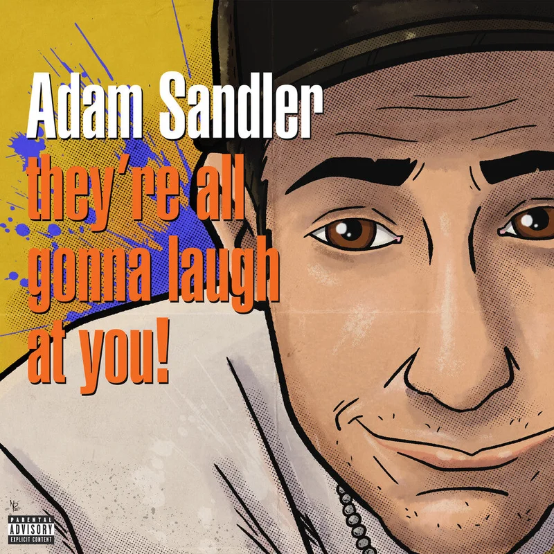 Sandler, Adam - They're All Gonna Laugh At You!