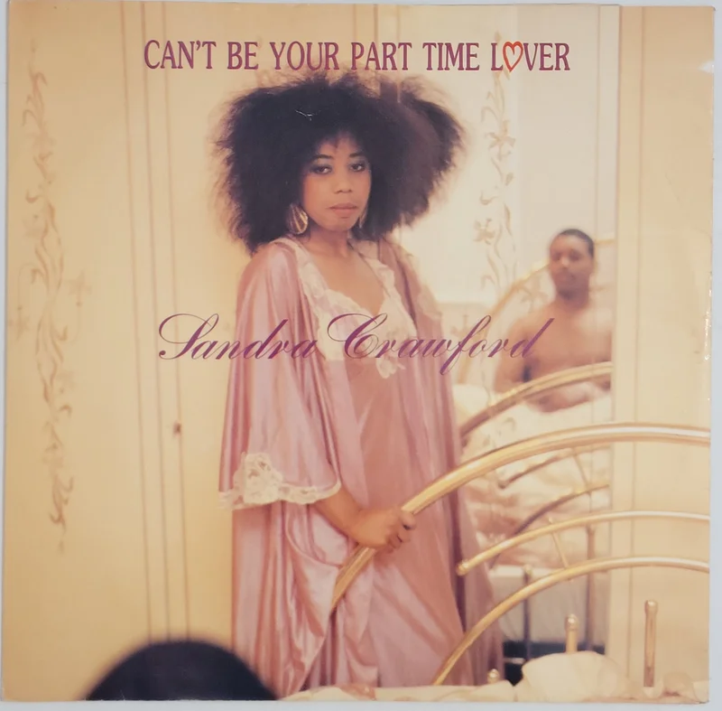 Sandra Crawford - Can't Be Your Part Time Lover 12" Single