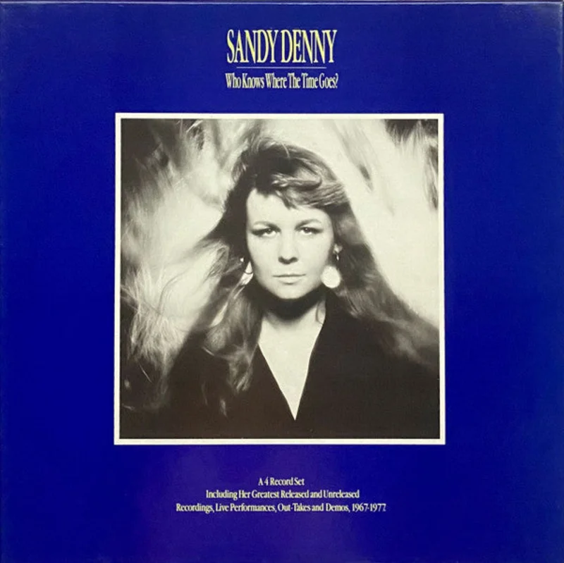 Sandy Denny-Who Knows Where The Time Goes? 4xLP Box