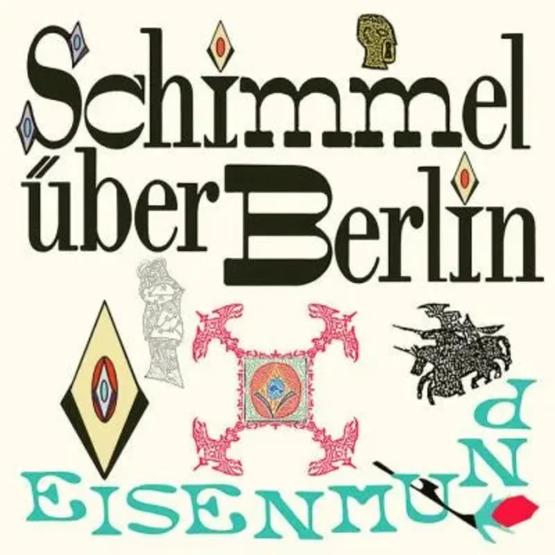 SCHIMMEL UBER BERLIN- Eisenmund LP