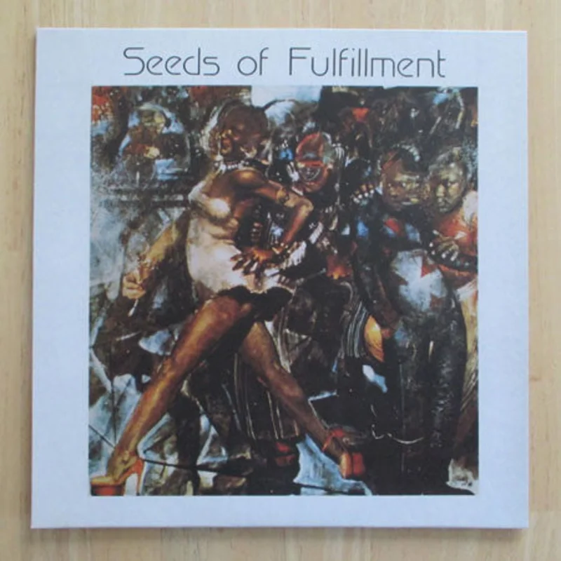 Seeds Of Fulfillment | Seeds Of Fulfillment (New)