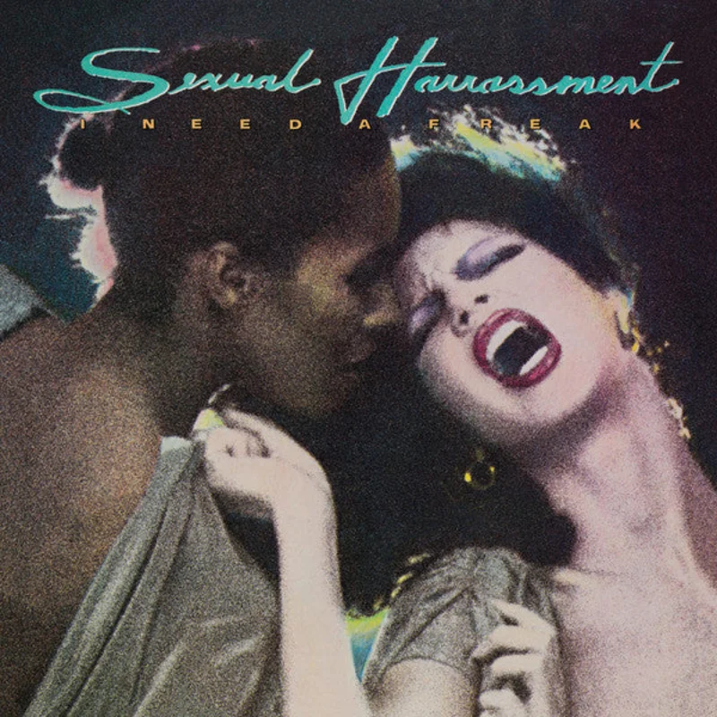 Sexual Harrassment | I Need A Freak (New)