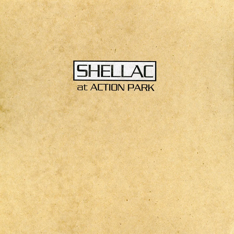 Shellac - At Action Park