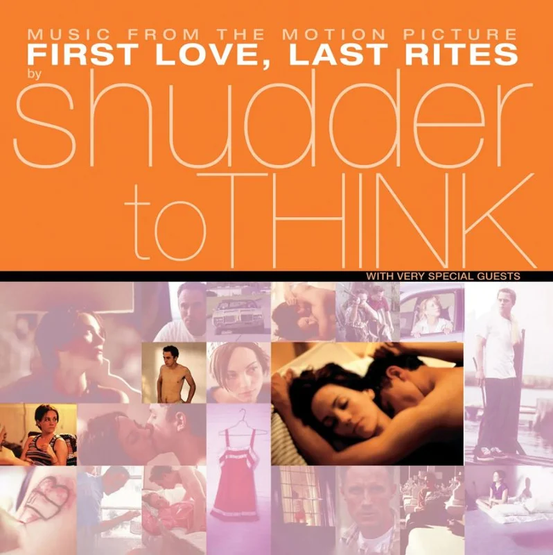 Shudder To Think - First Love, Last Rites OST