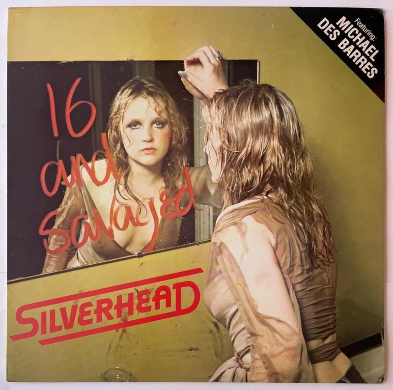 Silverhead - 16 And Savaged Lp (French Press)