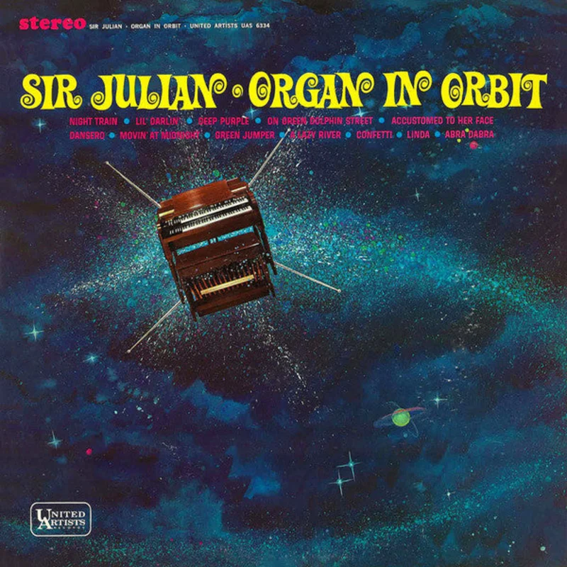 Sir Julian | Organ in Orbit