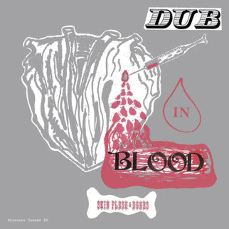 Skin, Flesh & Bones | Dub In Blood (New)