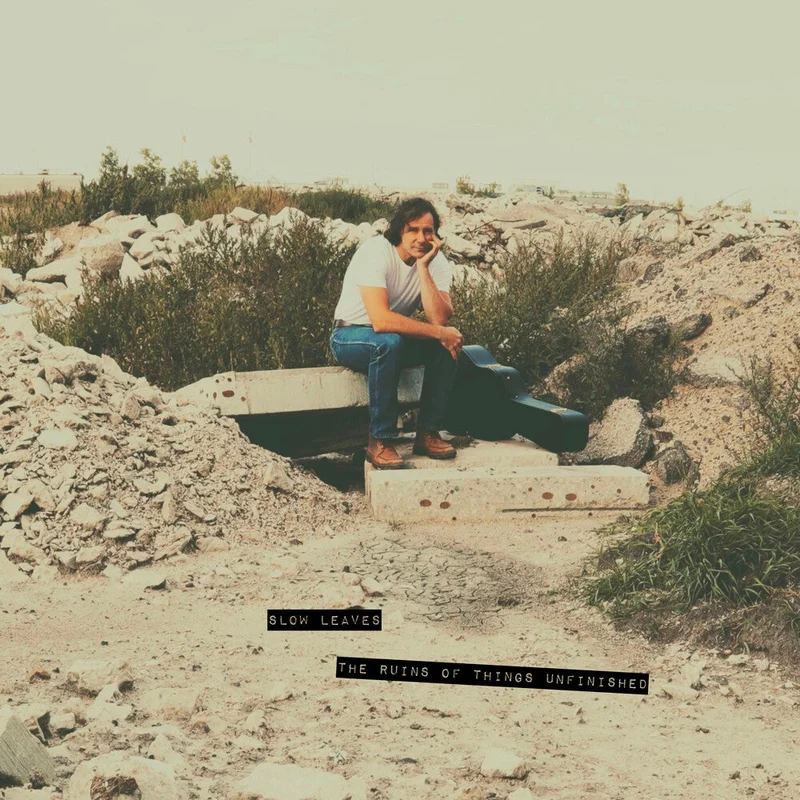 Slow Leaves - Ruins Of Things Unfinished